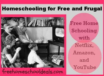 FREE homeschooling with Netflix, Amazon, and YouTube