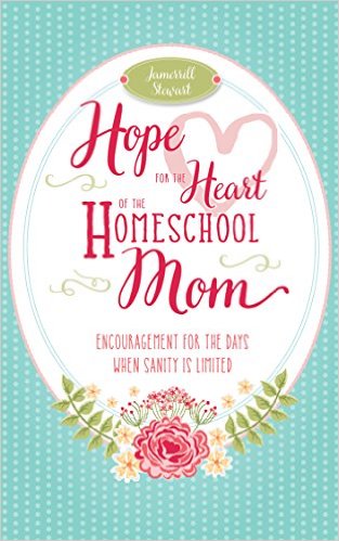 Hope for the Heart of the Homeschool Mom