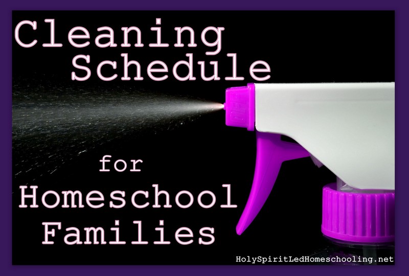 cleaning schedules for homeschool families