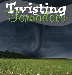 Twisting Tornadoes