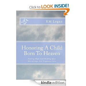 Honoring A Child Born To Heaven [Kindle Edition]