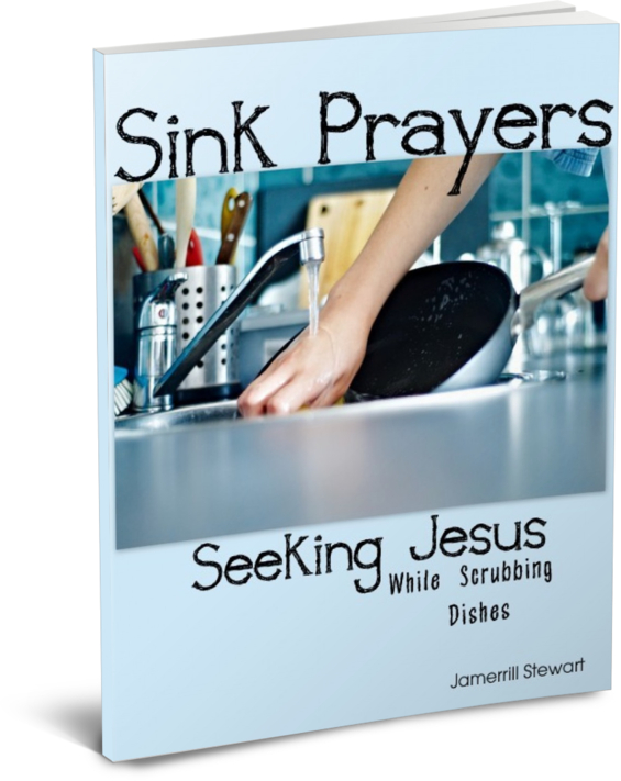 Sink Prayers: Seeking Jesus While Scrubbing Dishes