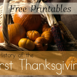 Thanksgiving History: Free Printables and Unit Study Resources + More!