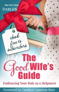 Free eBook: The Good Wife's Guide - Embracing Your Role As Helpmeet 