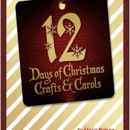 12 Days of Christmas Crafts & Carols