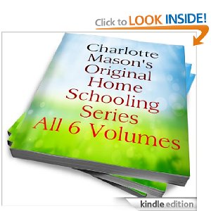 Charlotte Mason's Original Homeschooling Series