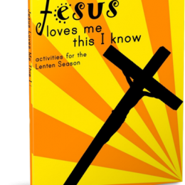 Free eBook: Jesus Loves Me This I Know (complete with Bible Lessons, Crafts & Activities)