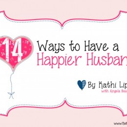 Free eBook: 14 Ways to Have a Happier Husband by Kathi Lipp