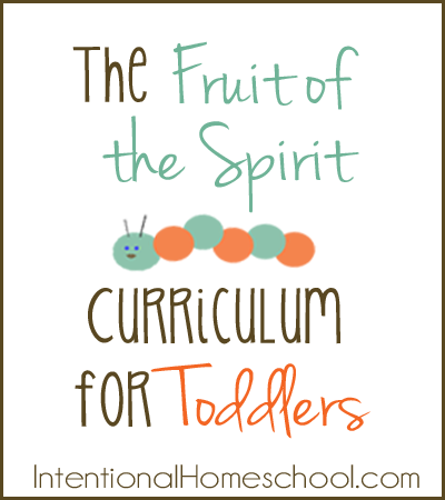 Free Fruit of the Spirit Toddler Curriculum