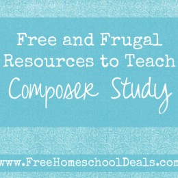 Free and Frugal Resources to Teach Composer Study