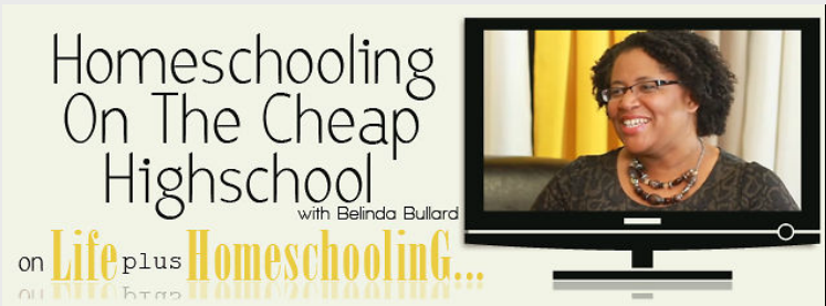 Free Video & Podcast: Homeschooling Cheap Through High School 