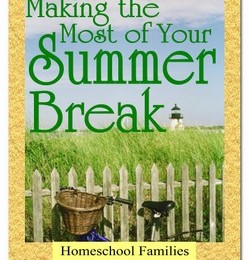 Free eBook: Making the Most of Your Summer - Tips & Ideas for Homeschoolers
