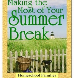 Free eBook: Making the Most of Your Summer - Tips & Ideas for Homeschoolers