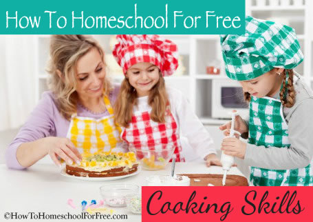 How to Homeschool for Free: Teaching Cooking Skills