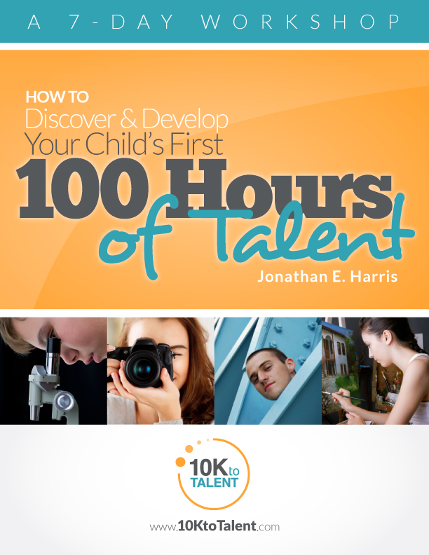 Free eBook: How to Discover and Develop Your Child’s First 100 Hours of Talent