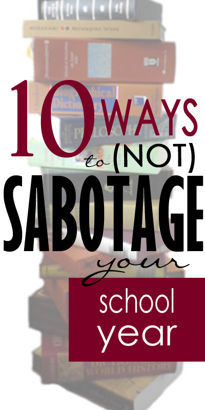 Find out 10 Ways to (Not) Sabotage Your School Year! #fhdhomeschoolers #freehomeschooldeals #homeschooling #homeschoolmoms #homeschoolinspiration