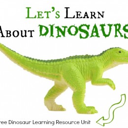 Let’s Learn About Dinosaurs: Free Dinosaur Learning Resource Unit