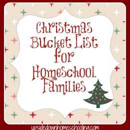 Free Printable: Christmas Bucket List for Homeschool Families