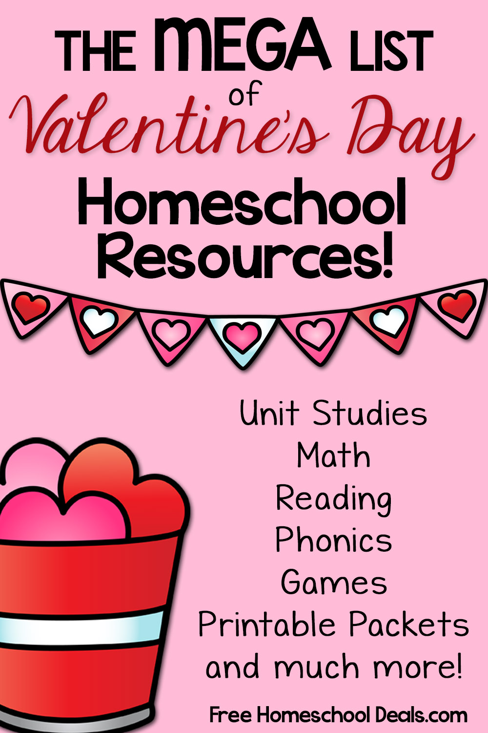 The Mega List of Valentines Day Homeschool Resources