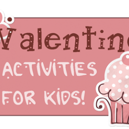 Valentine Activities for Kids