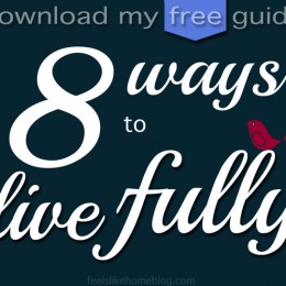 8 Ways to Live Fully