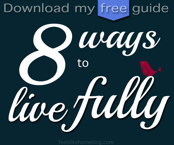 8 Ways to Live Fully