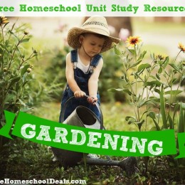 Free Homeschool GARDENING Unit Study Resources