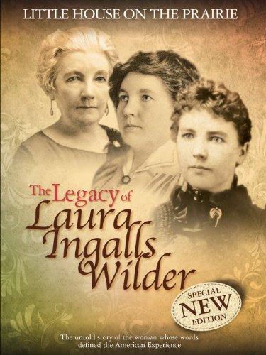 The Legacy of Laura Ingalls Wilder