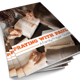 free praying with paul family prayer guide