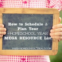 How to Schedule & Plan Your Homeschool Year MEGA RESOURCE List