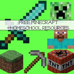 Free Minecraft Homeschool Resources: Printables, Crafts, Snacks, Games + More!