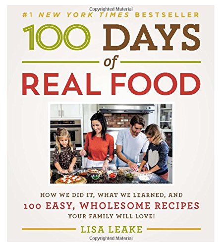 100 Days of Real Food Kindle eBook Only $0.99! (Reg. $29.99!)