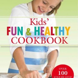 Kids' Fun and Healthy Cookbook Only $9.40! (Reg. $18)