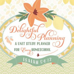 Delightful Planning Unit Study Planner Only $5.95! (Reg. $10.95!)