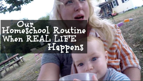 Our Homeschooling Routine When Real Life Happens