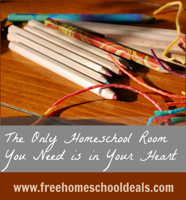 The Only Homeschool Room You Need is In Your Heart