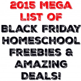2015 MEGA LIST OF BLACK FRIDAY HOMESCHOOL FREEBIES & DEALS!