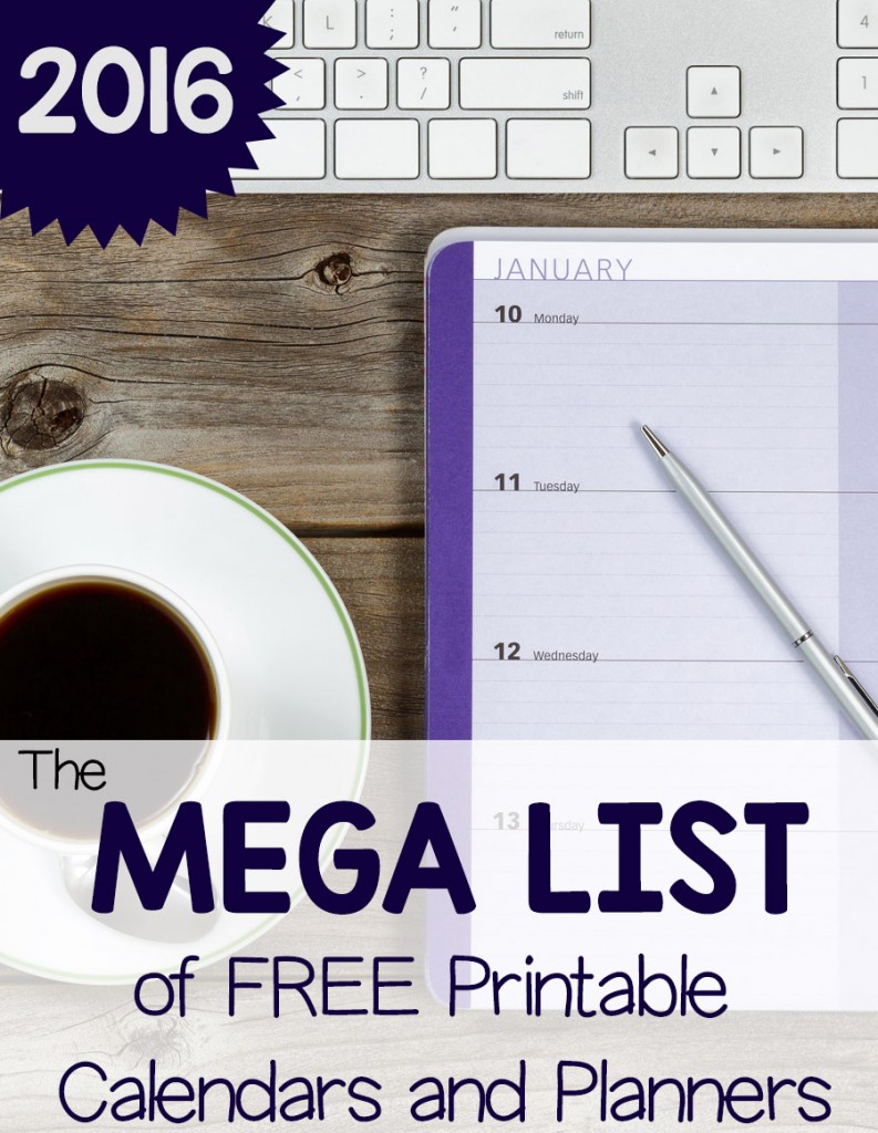 The MEGA List of FREE printable calendars and planners for 2016!