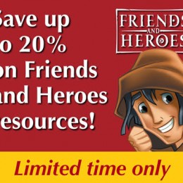 Friends & Heroes Resource Sale - Up to 20% Off!