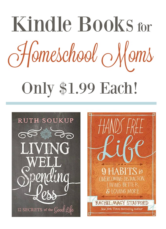 5 Kindle Books Perfect for Homeschool Moms Only $1.99 Each!