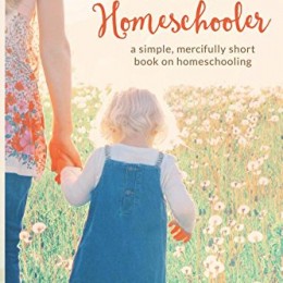 The Unhurried Homeschooler Kindle eBook Only $2.99! (57% Off!)