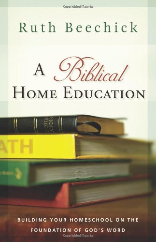 A Biblical Home Education Kindle eBook by Ruth Beechick Only $2.99!