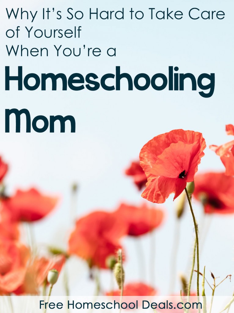 Why It's So Hard to Take Care of Yourself When You're a Homeschooling Mom