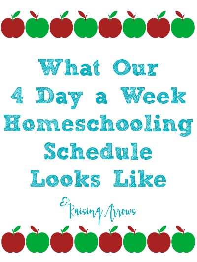 How We Implement a 4 day a week Homeschool Schedule