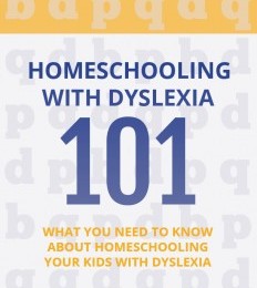 Free Homeschooling With Dyselxia 101 eBook