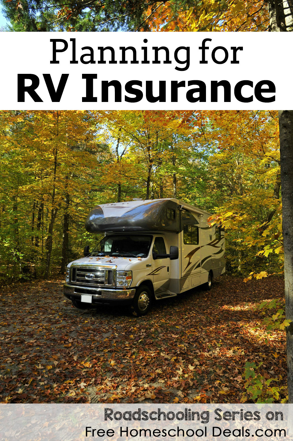 Planning for RV Insurance: Roadschooling Series at Free Homeschool Deals.com