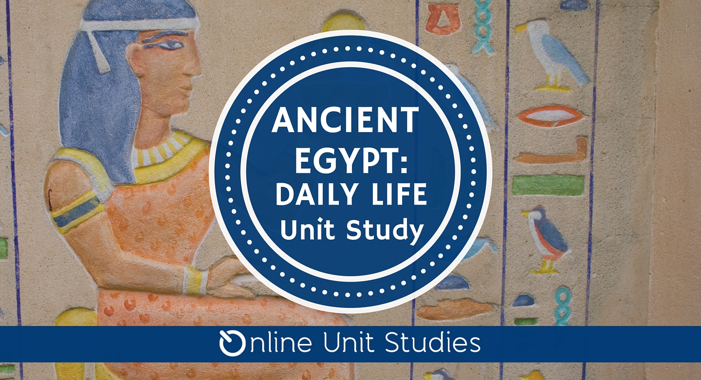 FREE Ancient Egypt Daily Life Unit Study