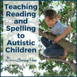 Top Reading & Spelling Teaching Tips for Autism