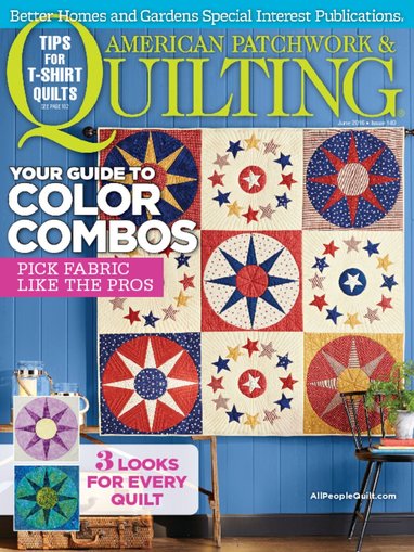 American Patchwork & Quilting Magazine Only $8.99/Year!