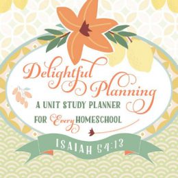 25% Off Delightful Planning Unit Study Planner - Only $8.21!